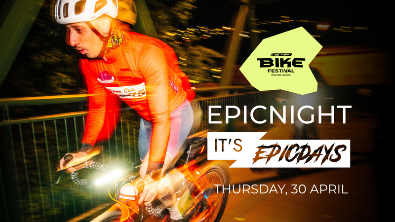 EPICNIGHT Bike Festival Riva del Garda